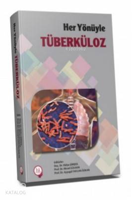 Her Yönüyle Tüberküloz