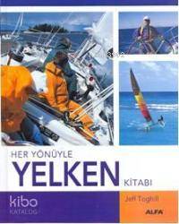 Her Yönüyle Yelken Kitabı - Kitapiks.com