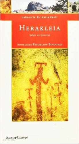 Herakleia - Latmos'ta Bir Karia Kenti; Şehir ve Çevresi