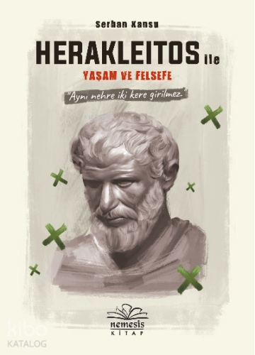 Herakleitos ile Yaşam ve Felsefe - Kitapiks.com