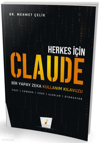 Herkes için Claude ; Bir Yapay Zeka Kullanım Kılavuzu