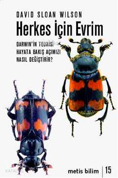 Herkes İçin Evrim; Darwinin Teorisi Hayata Bakış Açımızı Nasıl Değişti