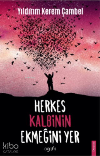 Herkes Kalbinin Ekmeğini Yer