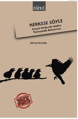 Herkese Söyle; Sosyal Medyada Neden Paylaşımda Bulunuruz