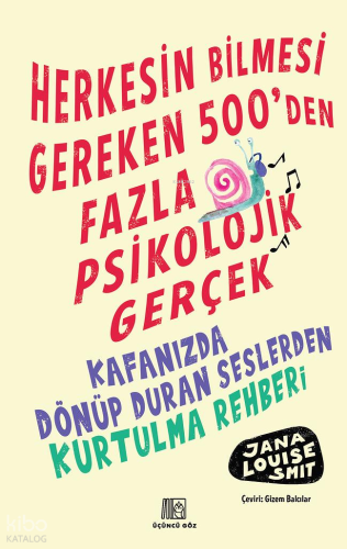 Herkesin Bilmesi Gereken 500’Den Fazla Psikolojik Gerçek
