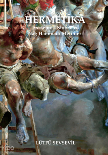 Hermetika 2 (Asklepios, Stobaeus, Nag Hammadi Metinleri)