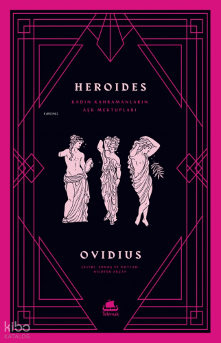 Heroides: Kadın Kahramanların Aşk Mektupları