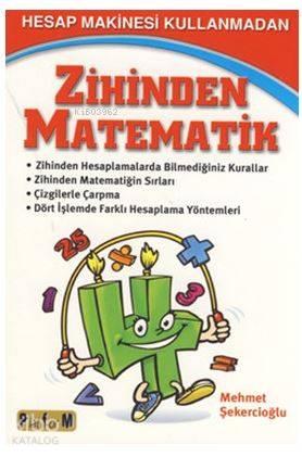 Hesap Makinesi Kullanmadan Zihinden Matematik; Zihinden Hesaplamalarda Bilmediğimiz Kurallar