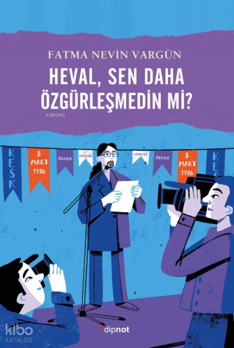 Heval, Sen Daha Özgürleşmedin mi?