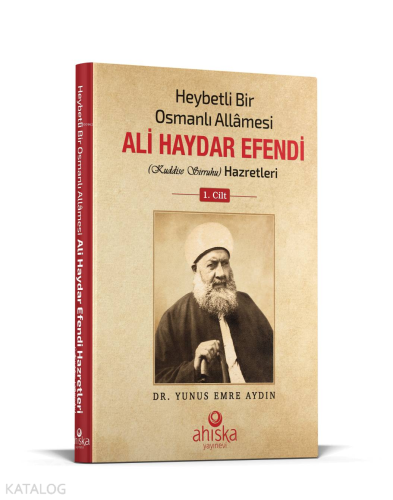 Heybetli Bir Osmanlı Allamesi Ali Haydar Efendi Hz. 1. Cilt - Ciltli