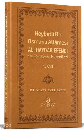 Heybetli Bir Osmanlı Allamesi Ali Haydar Efendi Hz. 1. Cilt - Deri