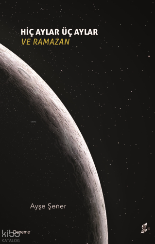 Hiç Aylar Üç Aylar ve Ramazan