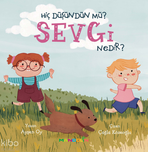Hiç Düşündün Mü? Sevgi Nedir?