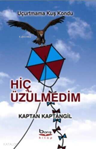 Hiç Üzülmedim - Kitapiks.com