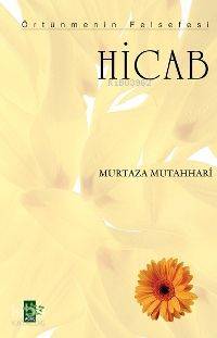 Hicab; Örtünmenin Felsefesi