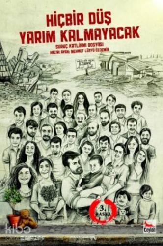 Hiçbir Düş Yarım Kalmayacak; Suruç Katliamı Dosyası