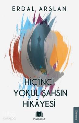 Hiçinci Yokul Şahsın Hikayesi - Kitapiks.com