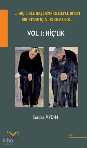 Hiç'likle Başlayıp Ölüm'le Biten Bir Kitap İçin İki Olasılık...