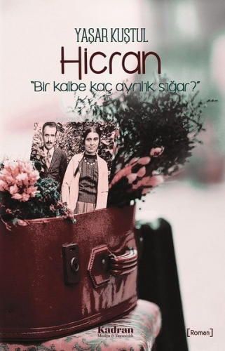 Hicran;Bir Kalbe Kaç Ayrılık Sığar?