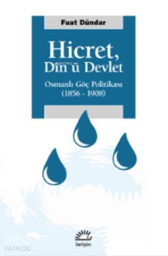Hicret, Din 'ü Devlet;Osmanlı Göç Politikası (1856-1908) - Kitapiks.