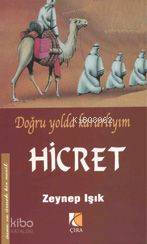 Hicret; Doğru Yolda Kararlıyım