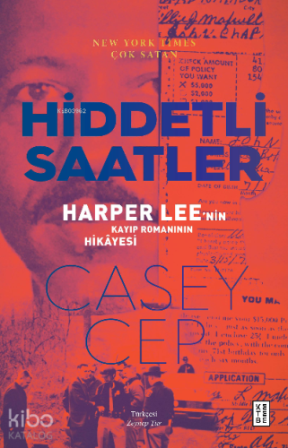 Hiddetli Saatler;Harper Lee'nin Kayıp Romanının Hikâyesi