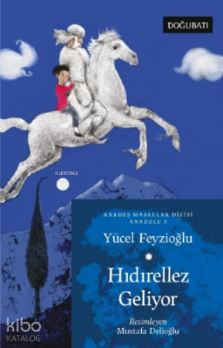 Hıdırellez Geliyor;Anadolu Masalları 5