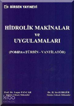 Hidrolik Makinalar ve Uygulamaları; Pompa, Türbin, Vantilatör