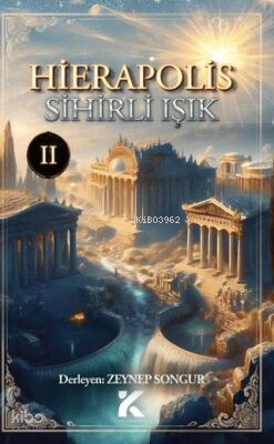 Hierapolis - Sihirli Işık 2