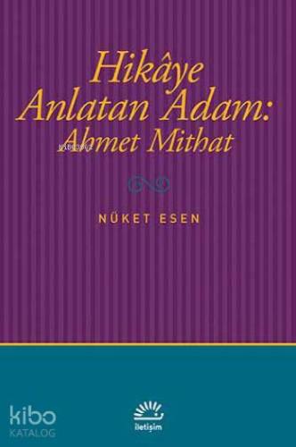 Hikaye Anlatan Adam: Ahmet Mithat