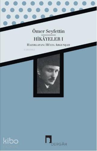 Hikayeler 1; Ömer Seyfettin