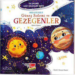 Hikayelerle Güneş Sistemi ve Gezegenler - İlk Okuma Uzay Hikayeleri Serisi