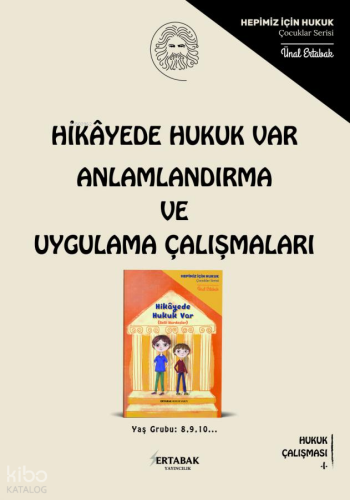 Hikayemde Hukuk Var Anlamlandırma ve Uygulama Çalışmalar