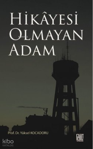 Hikayesi Olmaya Adam