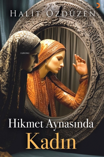 Hikmet Aynasında Kadın - Kitapiks.com