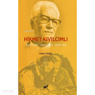 Hikmet Kıvılcımlı Sosyalizm - Sosyoloji - Tarih Tezi