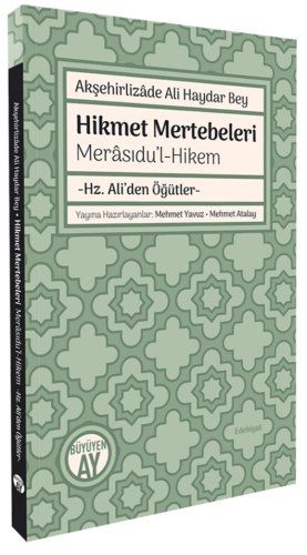 Hikmet Mertebeleri Merâsıdu’l-Hikem;-Hz. Ali’den Öğütler-