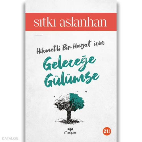 Hikmetli Bir Hayat İçin Geleceğe Gülümse