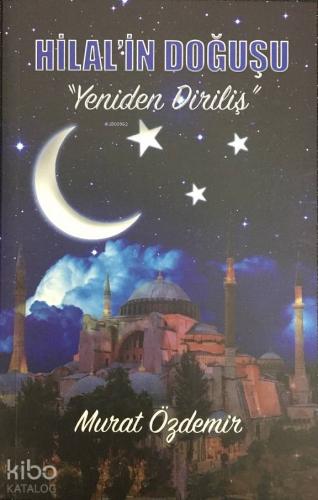 Hilal'in Doğuşu; Yedinden Diriliş