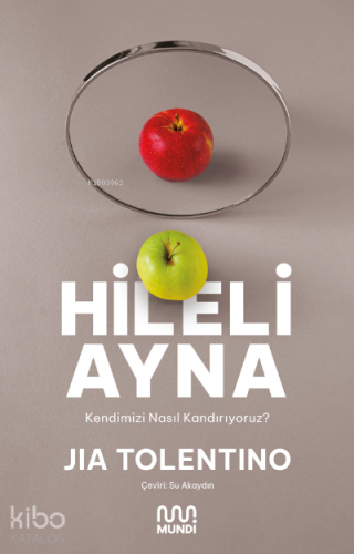 Hileli Ayna ;Kendimizi Nasıl Kandırıyoruz?