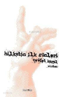 Hilkatin İlk Günleri