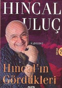 Hıncalın Gördükleri; Dünyadan 2