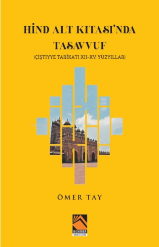 Hind Alt Kıtası'nda Tasavvuf;(Ciştiyye Tarîkatı XII-XV. Yüzyıllar) - K