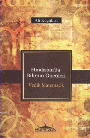 Hindistan'da Bilimin Öncüleri Vedik Matematik