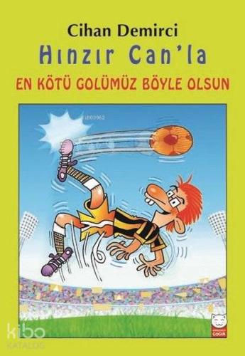 Hınzır Can'la En Kötü Golümüz Böyle Olsun