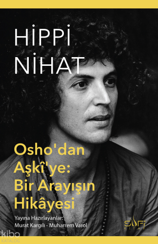 Hippi Nihat;Osho'dan Aşki'ye: Bir Arayışın Hikayesi