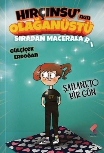 Hırçınsu'nun Olağanüstü Sıradan Maceraları - Şahaneto Bir Gün