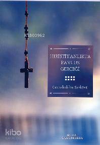 Hıristiyanlıkta Pavlus Gerçeği - Kitapiks.com