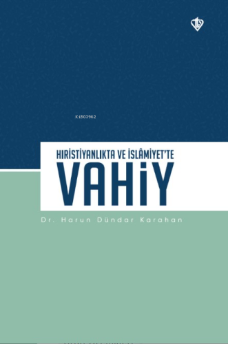 Hıristiyanlıkta ve İslamiyet’te Vahiy - Kitapiks.com