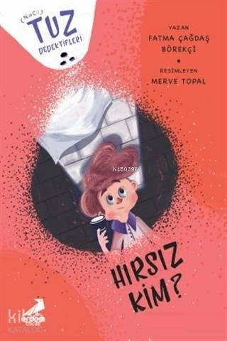 Hırsız Kim? - Tuz Dedektifleri - Kitapiks.com